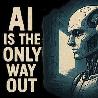 AI is the only way out