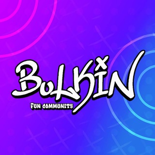 Bulkin Fun Community