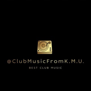 🌘Club Music From K.M.U.🌒