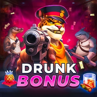 DRUNK BONUS