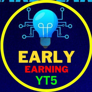 EARLY EARNING YT5