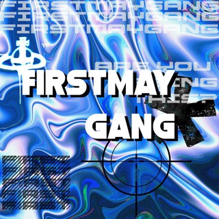 FIRST MAY GANG