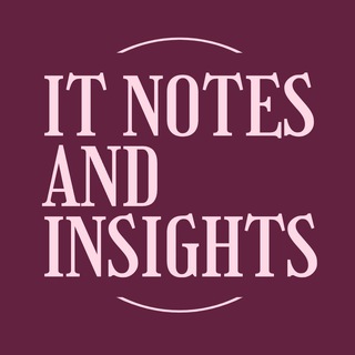 IT Notes and Insights