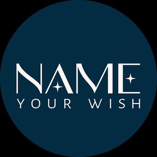 NAME your wish