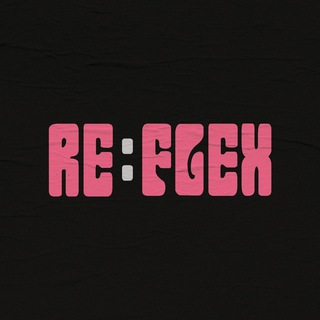 RE:FLEX • 18+ / 21+