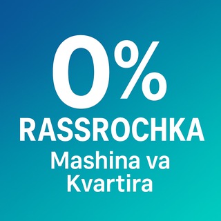 0% Rassrochka — Mashina va Kvartira
