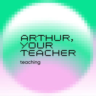 Arthur, your teacher | Teaching