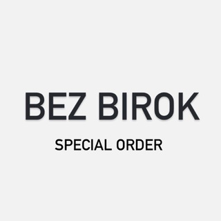 SPECIAL ORDER BEZ BIROK