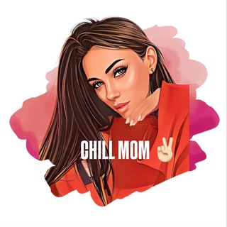 CHILL MOM ✌🏻