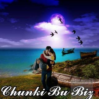 chunki bu biz