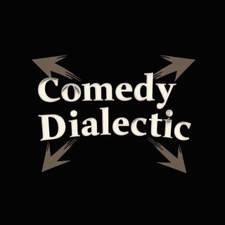 Comedy Dialectic