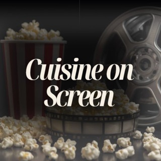 Cuisine on Screen🍿🎞️