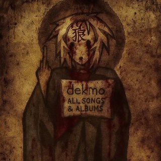 dekma // ALL SONGS & ALBUMS