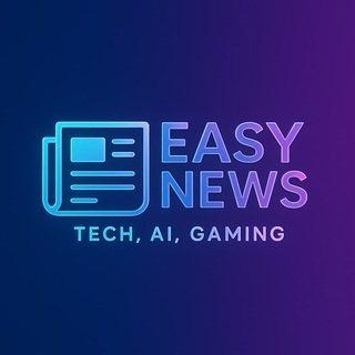 Easy News | Tech, AI, Gaming