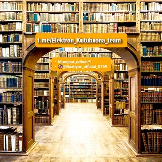 Elektron KUTUBXONA (Rasmiy guruh)🤓