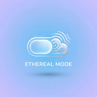Ethereal Mode