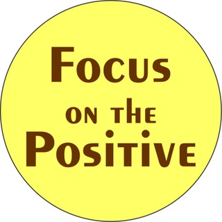 Focus on the Positive