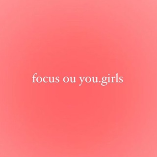 focus on you.girls
