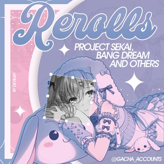 ✧ Рероллы Project Sekai/BanG Dream!/Genshin/Honkai: SR ✧