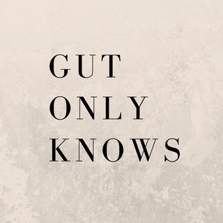 Gut Only Knows