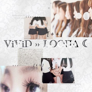 ViViD ›› LOOΠΔ ☾