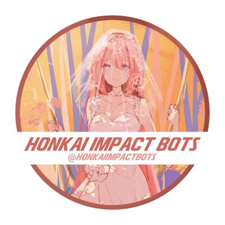 ПЕРЕЕЗД | ♡̲𝆬 🍓 Honkai Impact Bots! ◍ ִ ׂ