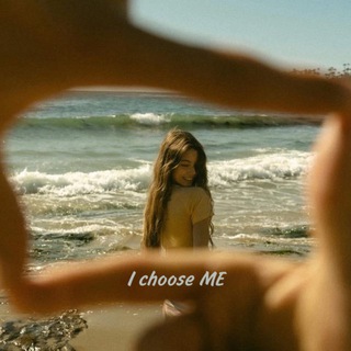 I choose ME