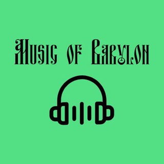 👁‍🗨𝐌𝐮𝐬𝐢𝐜 𝐨𝐟 𝐁𝐚𝐛𝐲𝐥𝐨𝐧👁‍🗨