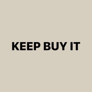 KEEP BUY IT
