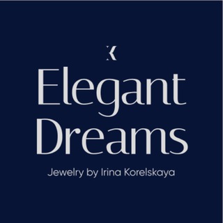 Elegant Dreams by Irina Korelsksya - украшения на каждый день и по особому случаю 🤍