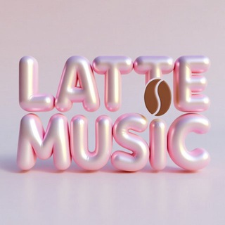 LATTE MUSIC☕️