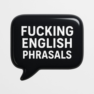 Fucking English Phrasals