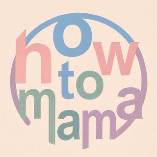 How to Mama