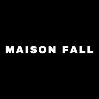 MAISON FALL