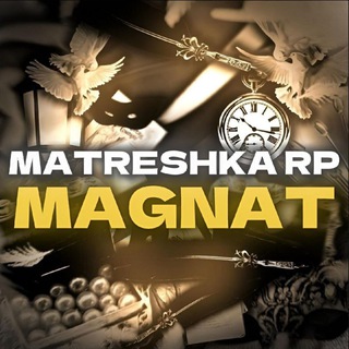 Matreshka RP • Magnat