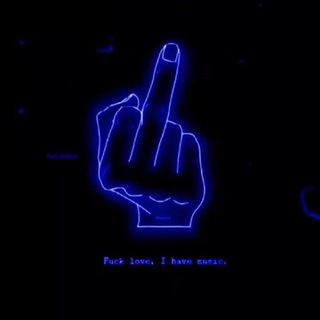 Fuck love. I have music 🎶