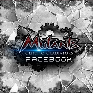 Mutants Genetic Gladiators | MGG Facebook | Мутанты