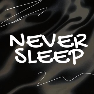 NEVER SLEEP