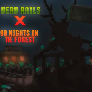 99 Nights in The Forest x Dead Rails || 99 Ночей в Лесу