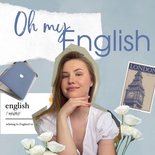 Oh my English