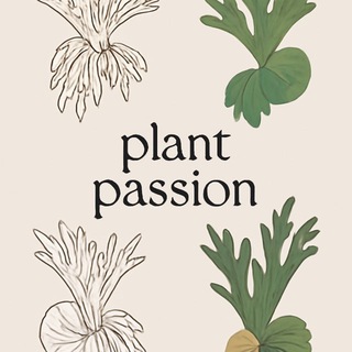 Plant passion