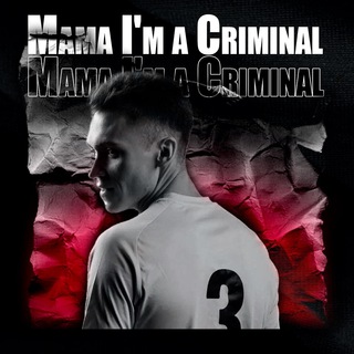 Mama I'm a Criminal