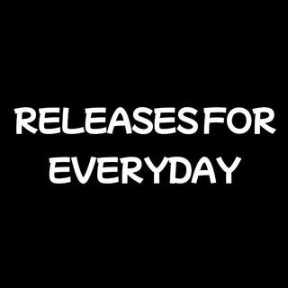 RELEASES FOR EVERY DAY