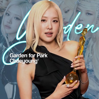 garden for Park Chaeyoung¹ 🥇