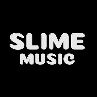 SLIME MUSIC