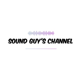 Sound guy's channel