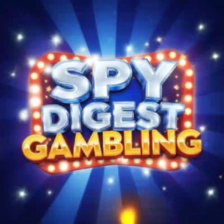 Spy Digest | Gambling 🎰