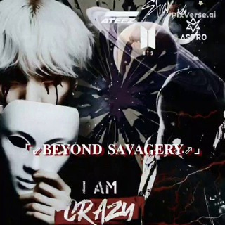 ⌜⇙𝐁𝐄𝐘𝐎𝐍𝐃 𝐒𝐀𝐕𝐀𝐆𝐄𝐑𝐘⇗⌟