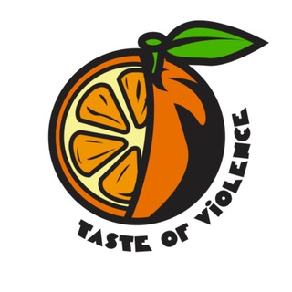 Taste of Violence 🥛🍊