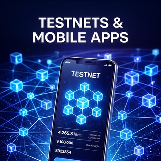 TESTNETS & MOBILE APPS